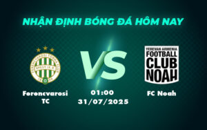 ferencvarosi tc fc noah 31 07 c1